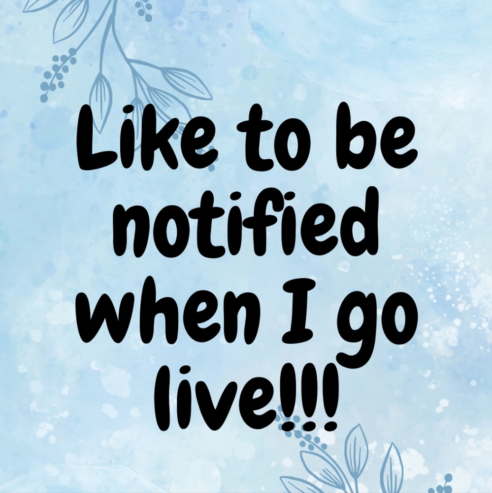 Like To Be Notified When I Go Live!!! Always $5 Starts!